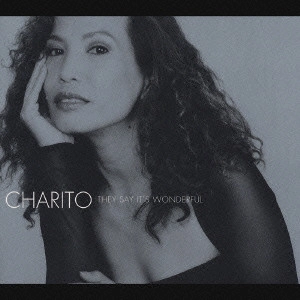 CHARITO / チャリート / ゼイ・セイ・イッツ・ワンダフル / THEY SAY IT'S WONDERFUL