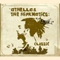 OTHELLO & THE HIPKNOTICS / クラシック