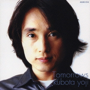 YOJI KUBOTA / 久保田洋司 / Tomorrows