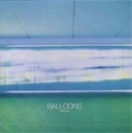 BALLOONS / バルーンズ / ９：４０ＰＭ