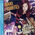 NIKKI CORVETTE / ニッキーコルベット / ワイルド レコード パーティ / WILD RECORD PARTY