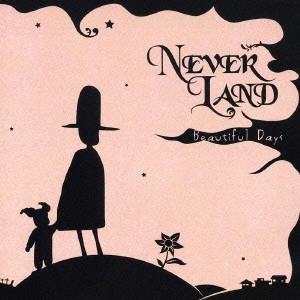 NEVER LAND / Beautiful Days