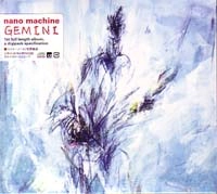 nanomachine / ナノマシーン / ジエミニ