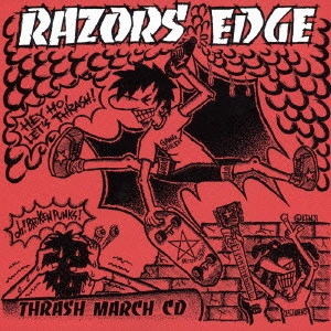 RAZORS EDGE / THRASH MARCH CD