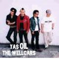 YAS OIL THE WELLCARS / ヤスオイルザウェルカーズ / ＹＡＳ　ＯＩＬ　ＴＨＥ　ＷＥＬ