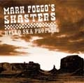 MARK FOGGO'S SKASTERS / マーク・フォゴズ・スカスターズ / ハロー・スカ・ピープル！