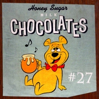 HONEY SUGAR MILK CHOCOLATES / ＃２７