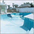 BREAKFAST / ブレックファスト / DAY AFTER BREAKFAST