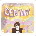 DENT MAY AND HIS MAGNIFICENT UKULELE / デント・メイ・アンド・ヒズ・マグニフィシェント・ウクレレ / ザ・グッド・フィーリング・ミュ