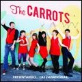 CARROTS / キャロッツ / プレセンタンド・・・ラス・サナ