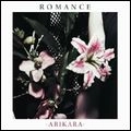 ROMANCE / ロマンス / Ａｒｉｋａｒａ