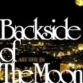 AKT THE JN / ＢＡＣＫＳＩＤＥ　ＯＦ　ＴＨＥ　ＭＯＯＮ