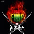 INFINITY 16 / インフィニティー・シックスティーン / ＢＵＲＮＩＮＧ　ＦＩＲＥ