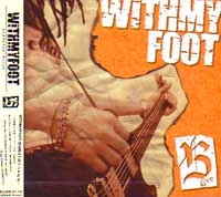 WITH MY FOOT / ウィズマイフット / ５