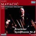 LOVRO VON MATACIC / ロヴロ・フォン・マタチッチ / BRUCKNER: SYMPHONY NO.8 ('75LIVE)