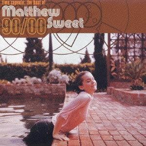MATTHEW SWEET / マシュー・スウィート / Time Capsule The Best Of Matthew Sweet 1990-2000 / タイム・カプセル:ザ・ベスト・オブ・マシュー・スウィート1990-2000