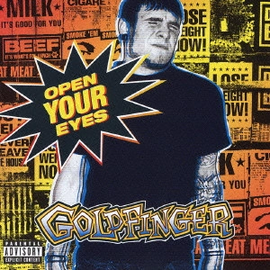 GOLDFINGER / ゴールドフィンガー / オープン・ユア・アイズ / OPEN YOUR EYES