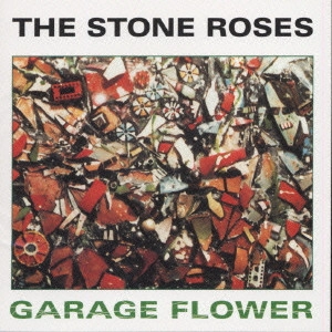 STONE ROSES / ストーン・ローゼズ / GARAGE FLOWER