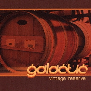ギャラクティック / ギャラクティック・ベスト / Galactic-Vintage Reserve