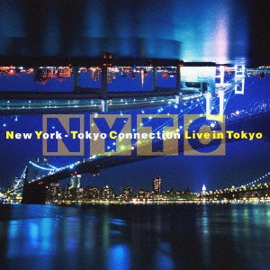 NYTC(New York Tokyo Connection) / ニューヨーク・トーキョー・コネクション / ライヴ・イン・トーキョー / LIVE IN TOKYO