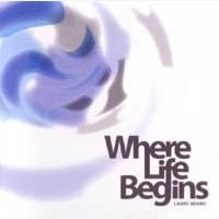 LARRY HEARD / ラリー・ハード / WHERE LIFE BEGINS