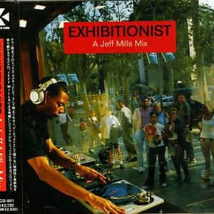 JEFF MILLS / ジェフ・ミルズ / EXHIBITIONIST