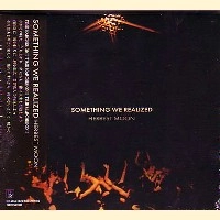 HERBEST MOON (ILL-BOSSTINO, WACHALL) / ハーベスト・ムーン / ＳＯＭＥＴＨＩＮＧ　ＷＥ　ＲＥＡＬＩＺＥ