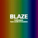 BLAZE / ブレイズ (HOUSE) / ＢＬＡＺＥ　ＰＲＥＳ．Ｆｏｕｎｄ　Ｌｏｖ
