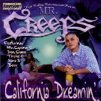 MR. CREEPS / ＣＡＬＩＦＯＲＮＩＡ　ＤＲＥＡＭＩＮ’