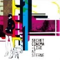 SECRET CINEMA / シークレット・シネマ / ＬＩＶＥ　ＡＴ　ＳＴＥＲＮＥ