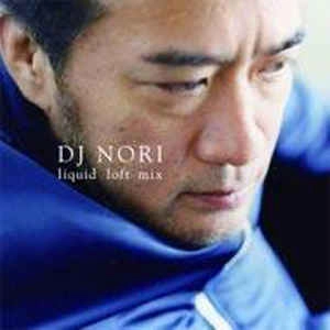 DJ NORI / DJノリ / ｌｉｑｕｉｄ　ｌｏｆｔ　ｍｉｘ