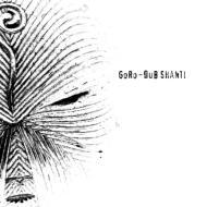 GORO / DUB SHANTI