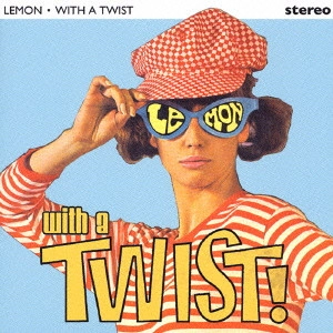 LEMON / ウィズ・ア・ツイスト / WITH A TWIST