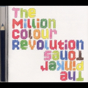 PINKER TONES / ピンカー・トーンズ / The Million Color Revolution / THE MILLION COLOR REVOLUTION