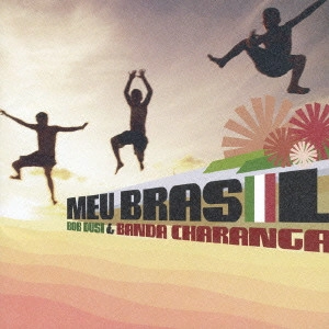 BOB DUSI & ,BANDA CHARANGA / MEU BRASIL