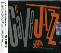 V.A.(LE CAVE JAZZ-ITALIAN MODERN JAZZ COMPILED BY PAOLO SCOTTI) / LE CAVE JAZZ-ITALIAN MODERN JAZZ COMPILED
