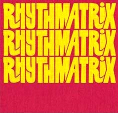 RHYTHMATRIX / リズマトリックス / リズマトリックス