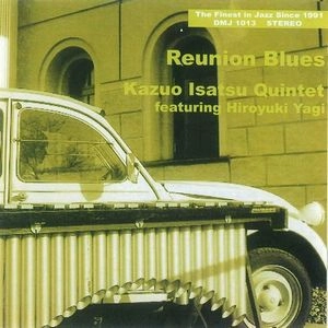 KAZUO ISATSU / 伊佐津和朗 / リユニオン・ブルース / REUNION BLUES