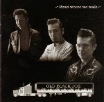 OLD BLACK JOE / オールドブラックジョー / Ｒｏａｄｗｈｅｒｅｗｅｗａｌｋ