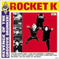 ROCKET K / ロケットケー / リヴェンジ・オブ・ザ・グル－ヴィ－・ドラ