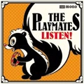 THE PLAYMATES / ＬＩＳＴＥＮ！