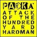PARKA / パーカ / アタック・オブ・ザ・ハンドレッ