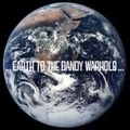 DANDY WARHOLS / ダンディ・ウォーホルズ / ．．．アース・トゥ・ザ・ダンデ