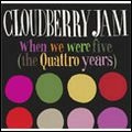 CLOUDBERRY JAM / クラウドベリー・ジャム / ホウェン・ウィ・ワー・ファイブ