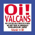 Oi!VALCANS / ＭＵＳＩＣ　ＩＳ　Ｏｉ！