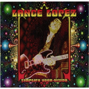 LANCE LOPEZ / ランス・ロペス / シンプリファイ・ユア・ヴィジョン / SIMPLIFY YOUR VISION