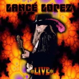 LANCE LOPEZ / ランス・ロペス / ライブ / LIVE