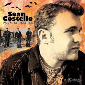 SEAN COSTELLO / ショーン・コステロ / ウィ・キャン・ゲット・トゥゲザー / WE CAN GET TOGETHER