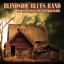 BLINDSIDE BLUES BAND / ブラインドサイド・ブルース・バンド / スモ－クハウスセッションズ2009
