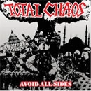 TOTAL CHAOS / トータル・カオス / ＡＶＯＩＤ　ＡＬＬ　ＳＩＤＥＳ